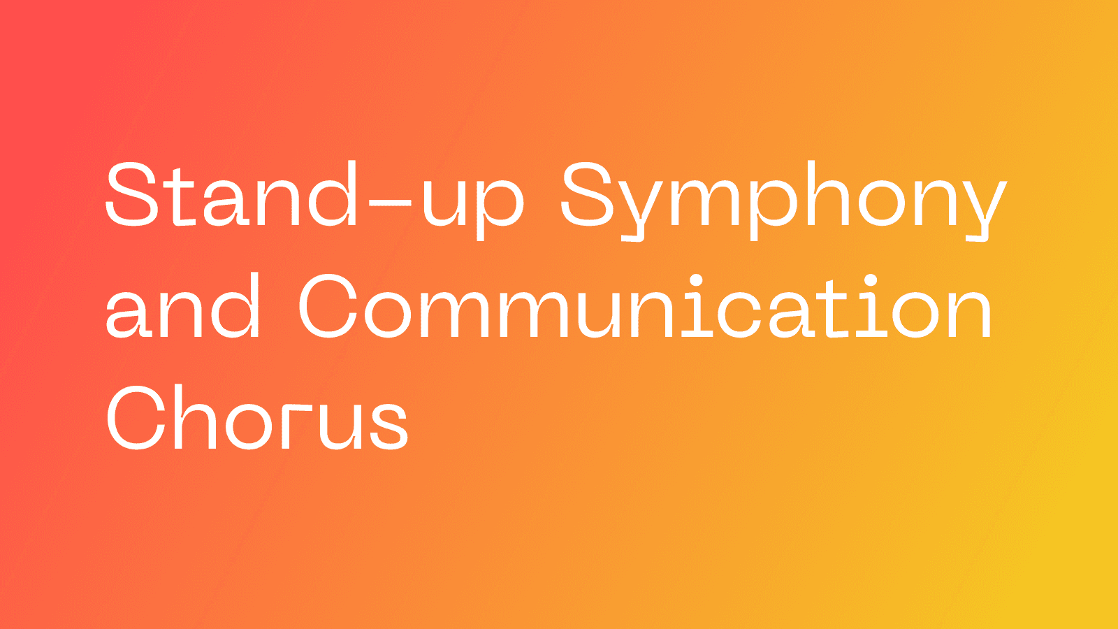 Stand-up Symphony and Communication Chorus thumbnail